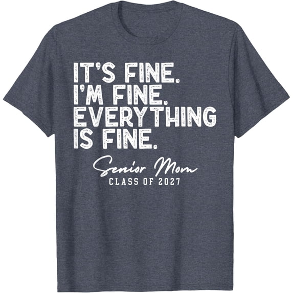 Retro I'm Fine Everything Is Fine Senior Mom Class Of 2027 T-Shirt