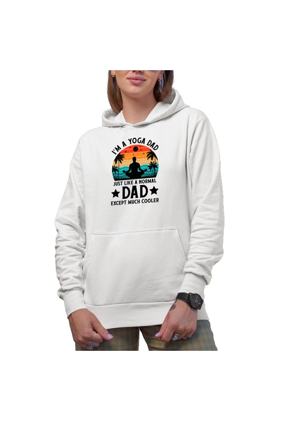 Retro I'm a Yoga Dad, Just Like a Normal Dad Except Much Cooler, Yoga Lover Daddy, White Hooded Sweatshirt or Hoodie, Small