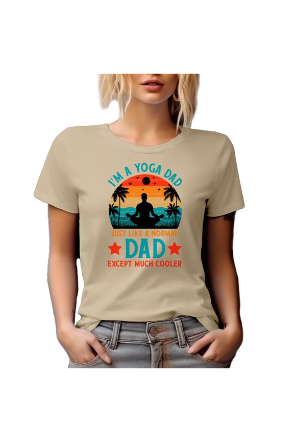 Retro I'm a Yoga Dad, Just Like a Normal Dad Except Much Cooler, Yoga Lover Father, Tan T-Shirt, Small