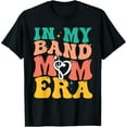 thumbnail image 1 of Retro In My Band Mom Era Marching Band Mom Mother Women T-Shirt, 1 of 7