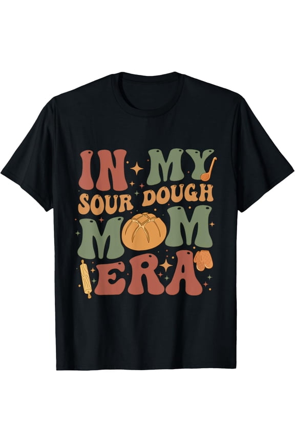 Retro In My Sourdough Mom Era T-Shirt Funny Baking Bread Maker Gift for Women Vintage Aesthetic Graphic Tee