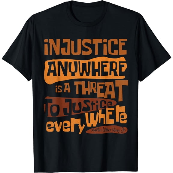 Retro Injustice Anywhere Is A Threat To Justice Everywhere T-Shirt