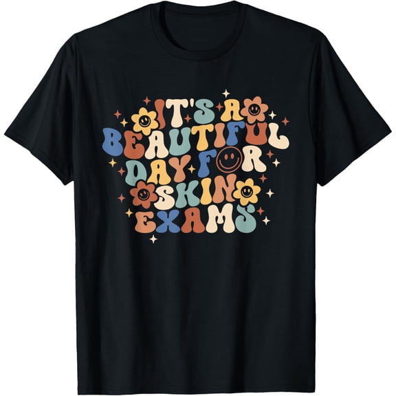 Retro It's Beautiful Day For Skin Exams Dermatology Nurse T-Shirt