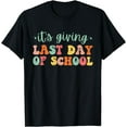 thumbnail image 1 of Retro It's Giving Last Day Of School Teachers Summer Funny T-Shirt, 1 of 3