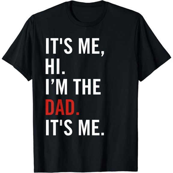 Retro It's Me Hi I'm The Dad It's Me For Mens Dad T-Shirt
