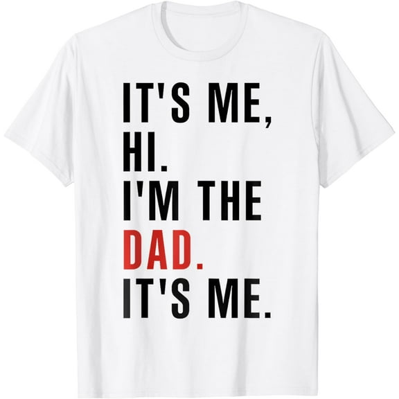 Retro It's Me Hi I'm The Dad It's Me For Mens Dad T-Shirt