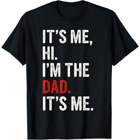 Retro It's Me Hi I'm The Dad It's Me Gifts Men Dad T-Shirt
