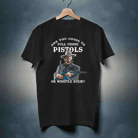 Retro Josey Wales Are You Going To Pull Those Classic T-shirt