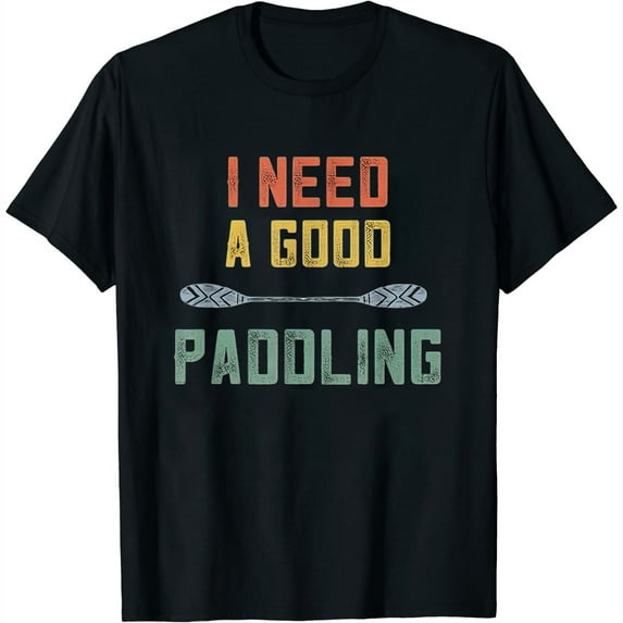 Retro Kayaking Women Kayak Lovers I Need A Good Paddling T-Shirt Black Small