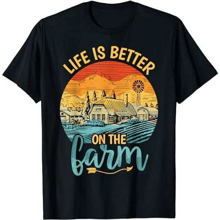 Life Is Better On The Farm Funny T Shirt Life Is Better On The Farm Funny T Shirt