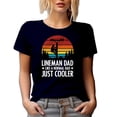 thumbnail image 1 of Retro Lineman Dad, Like a Normal Dad Just Cooler - Electrician Father's Day or Birthday, Navy Blue T-Shirt, XL, 1 of 5