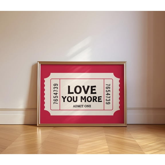 Retro Love Ticket Poster 'Love You More' Wall Art, 8x12 UNFRAMED