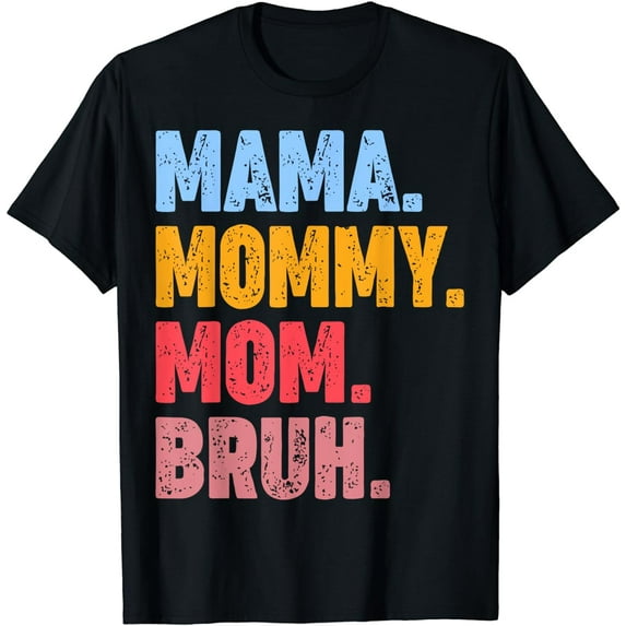 Retro Mama Mommy Mom Bruh Mothers Day Vintage Funny Mother T-Shirt