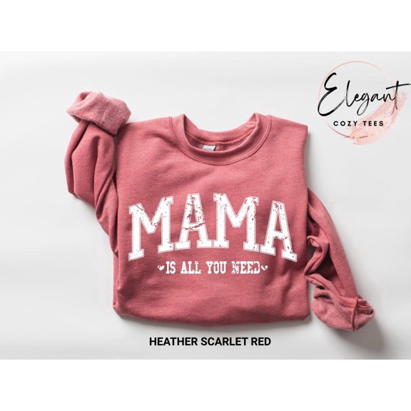 Retro Mama Is All You Need Sweatshirt, Mom Is All You Need Womens Sweatshirt, Mother'S Day Shirt, Mother'S Day , Heart Love Mama Shirt Sweatshirt All Size S-5XL
