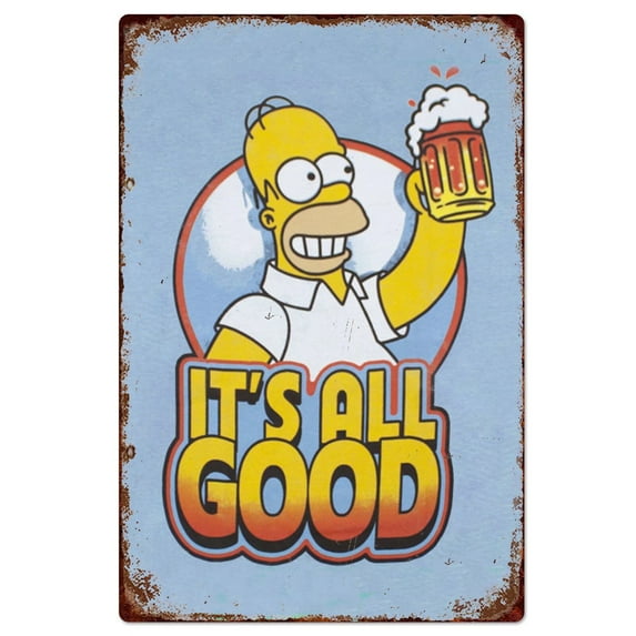 Retro Metal Poster Homer Simpson Drinking Beer It Is All Good Metal Tin Signs Wall Decor Gift For Farm Cinema People Cave Bathroom Vintage Plaque 12x16 Inch