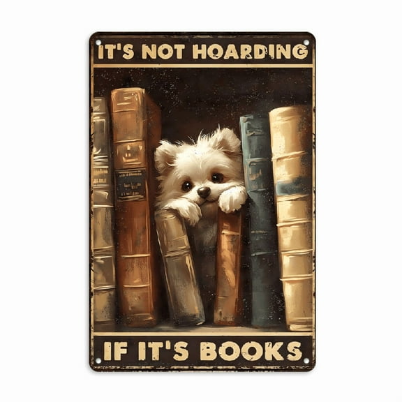 Retro Metal Signs It'S Not Hoarding If It'S Books Dog Tin Sign Vintage Wall Decor for Bar Living Room Home Yard Outdoor Kitchen 12×8 Inch Novelty Sign, Wall Decor For Home Kitchen Bathroom Farm Garden