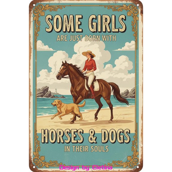 Retro Metal Tin Sign Ride Horse,some Girls Are Just Born With Horses & Dogs,Nostalgic Wall Art Home Kitchen Cafe Bar 8" X 12" Home Club bar Wall Art Decor Tin Sign