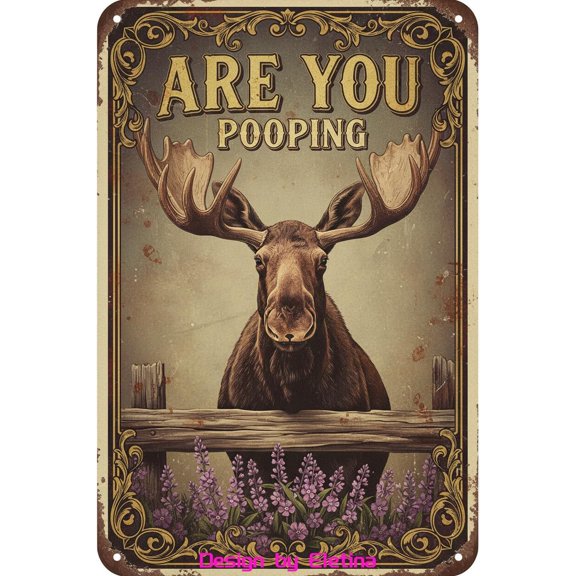 Retro Metal Tin Sign Are You Pooping Moose Art Posters Prints Lavender Home Room Bathroom Bedroom Kitchen Bar Office 8" X 12" Home Club bar Wall Art Decor Tin Sign