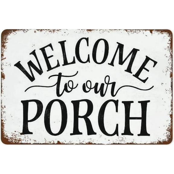 Retro Metal Tin Signes Welcome to Our Porch Farmhouse Porch Sign Porch Sign Porch Decor Suitable for Home Kitchen Bar Cafe Garage Decor Rustic Home Decor Size: 12 x 16 inch