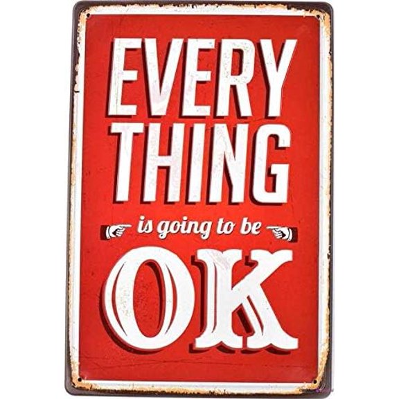 Retro Metal Tin Signs,Vintage Everything is Ok Sign Exterior Home Cave Garage Bar Wall Decoration Vintage Metal Sign 8 X 12 Inch