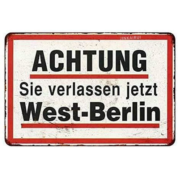 Retro Metal tin Sign Funny Achtung sie verlassen jetzt west Berlin,Suitable Bar Hotel Office Cafe Gifts Women Men Friends Sign (Aluminum) Size: 12 x 16 inch