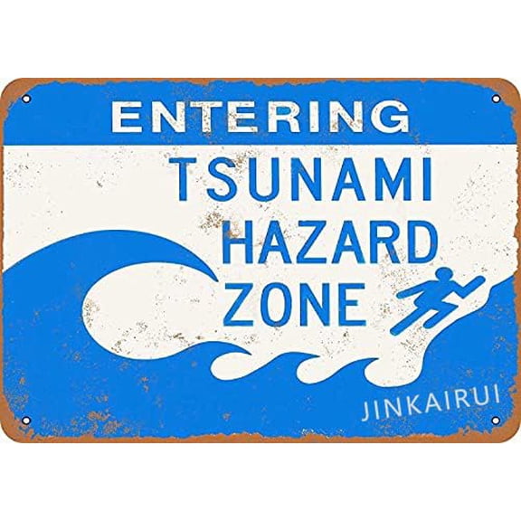 Retro Metal tin Sign Funny Entering Tsunami Hazard Zone Weather Resistant Easy Mounting Indoor Outdoor Use Sign For Home Cave Garage bar Wall Decoration Vintage Sign Size: 12 x 16 inch