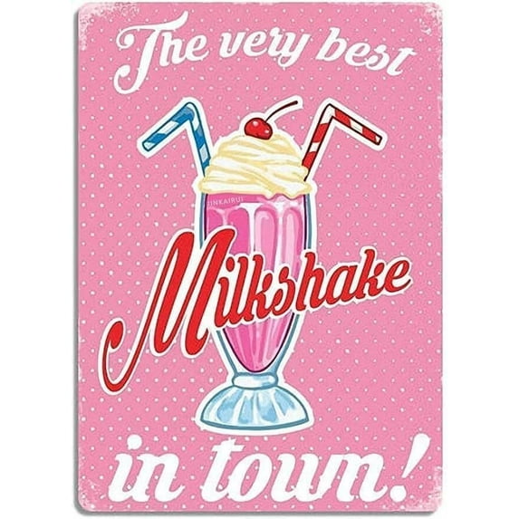 Retro Metal tin Sign Funny The Very Best Milkshake in Town Bar Pub Sign For Home Cave Garage bar Wall Decoration Vintage Metal Sign 8 x 12 inch