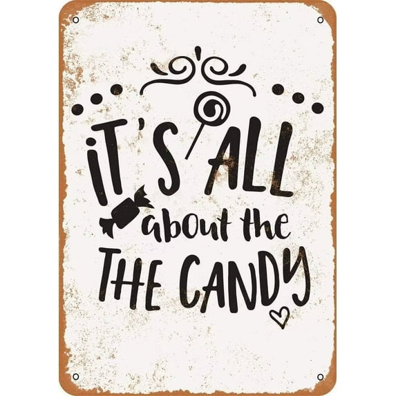 Retro Metal tin Sign It's All About The Candy Sign Funny Home Cave Garage bar Wall Decoration Vintage Metal Sign 8 x 12 inch