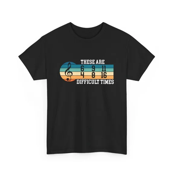 Retro Music Difficult Times Treble Clef Pun Musician Composer Unisex T Shirt, S-5XL
