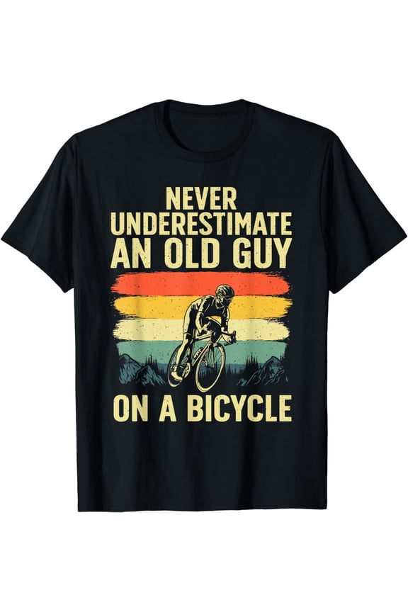 Retro Never Underestimate An Old Guy On A Bicycle T-Shirt - Funny Vintage Cycling Graphic Tee for Men, Road Biking Enthusiast Apparel, Mountain Bike Hobbyist Top