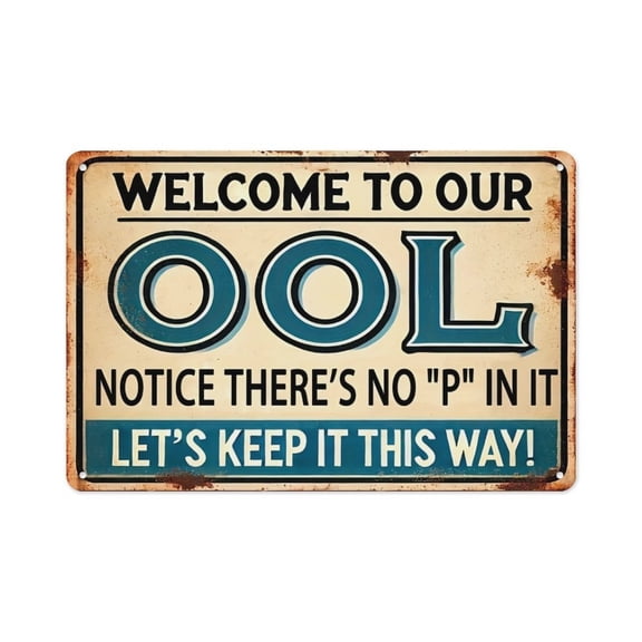 Retro "No P In OOL" Humorous Pool Metal Sign, 8x12 Inch Sarcastic Poolside Art, Weatherproof Metal Plaque for Patio, Deck and Summer Home