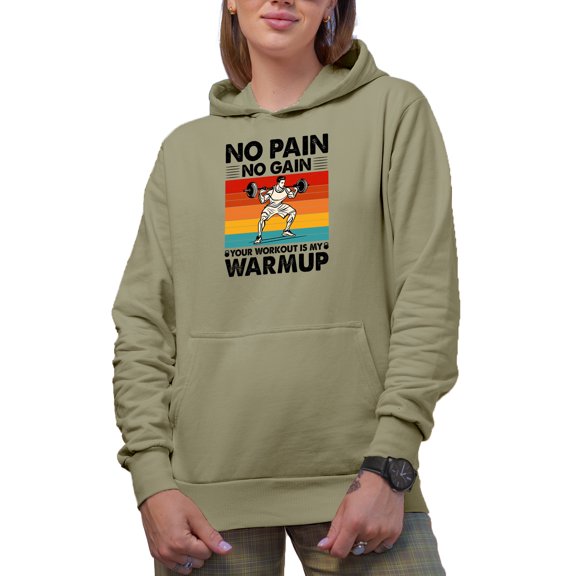 Retro No Pain No Gain Your Workout Is My Warmup Motivational Quote feat. a Weightlifter, Sand Hooded Sweatshirt or Hoodie, XL