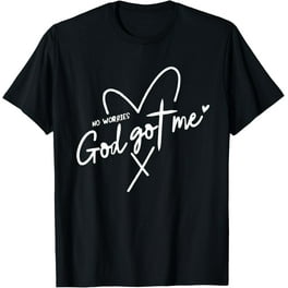 No Worries God Got Me Retro Shirt No Worries God Got Me Retro Shirt