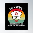 thumbnail image 1 of Retro Nurse Gift: I'M A Nurse To Save Time Let'S Just Assume That I'M Never Wrong Poster Wall Art, Modern Wall Decor, 16x24 UNFRAMED, 1 of 3