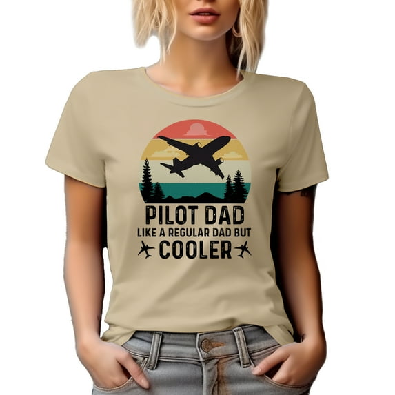 Retro Pilot Dad Like a Regular Dad but Cooler, Airplane Pilot Father's Day or Birthday, Tan T-Shirt, Small