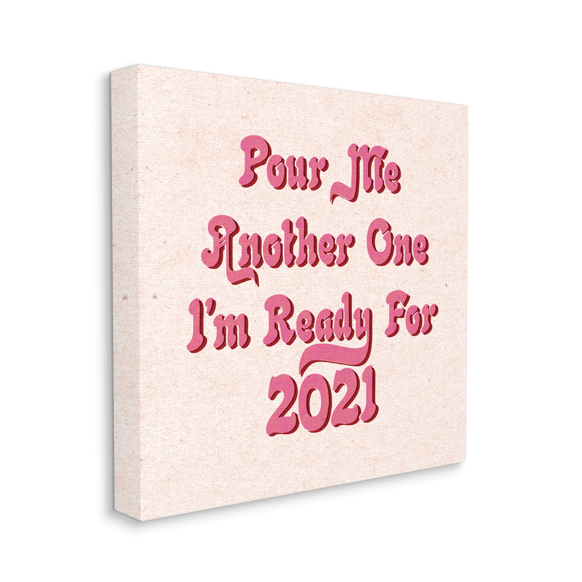 Retro Pink Pour Me Another One 2021 Funny Phrase Food & Beverage Gallery-Wrapped Canvas Print Wall Art, 17x17