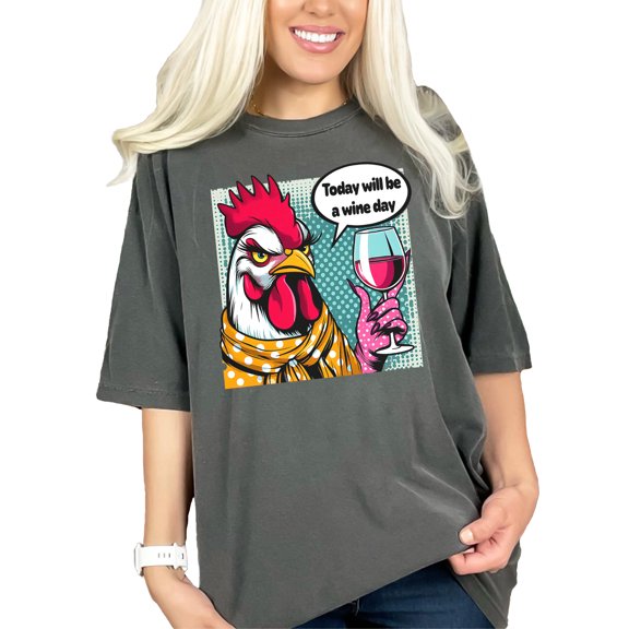 Retro Pop Art Chicken T-Shirt, Funny Graphic Tee, Today Will Be A Wine Day Shirt, Vintage Style Chicken Design, Gift For Wine Lovers, Pepper Comfort Colors T-Shirt, Small