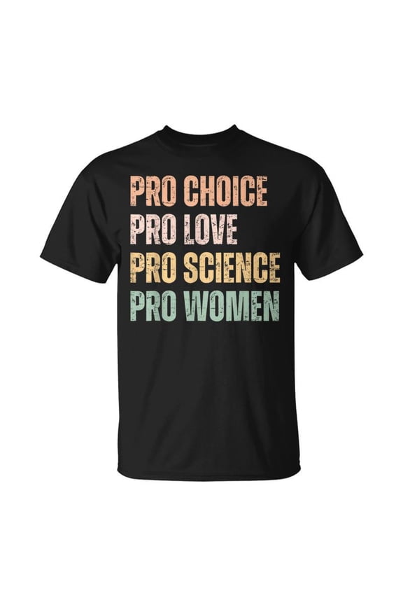 Retro Pro Choice Pro Love Pro Science Pro Women TShirt