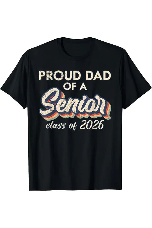 Retro Proud Dad of a Senior Class Of 2026 Senior Dad 2026 Unisex T-Shirt, up to Size 5XL
