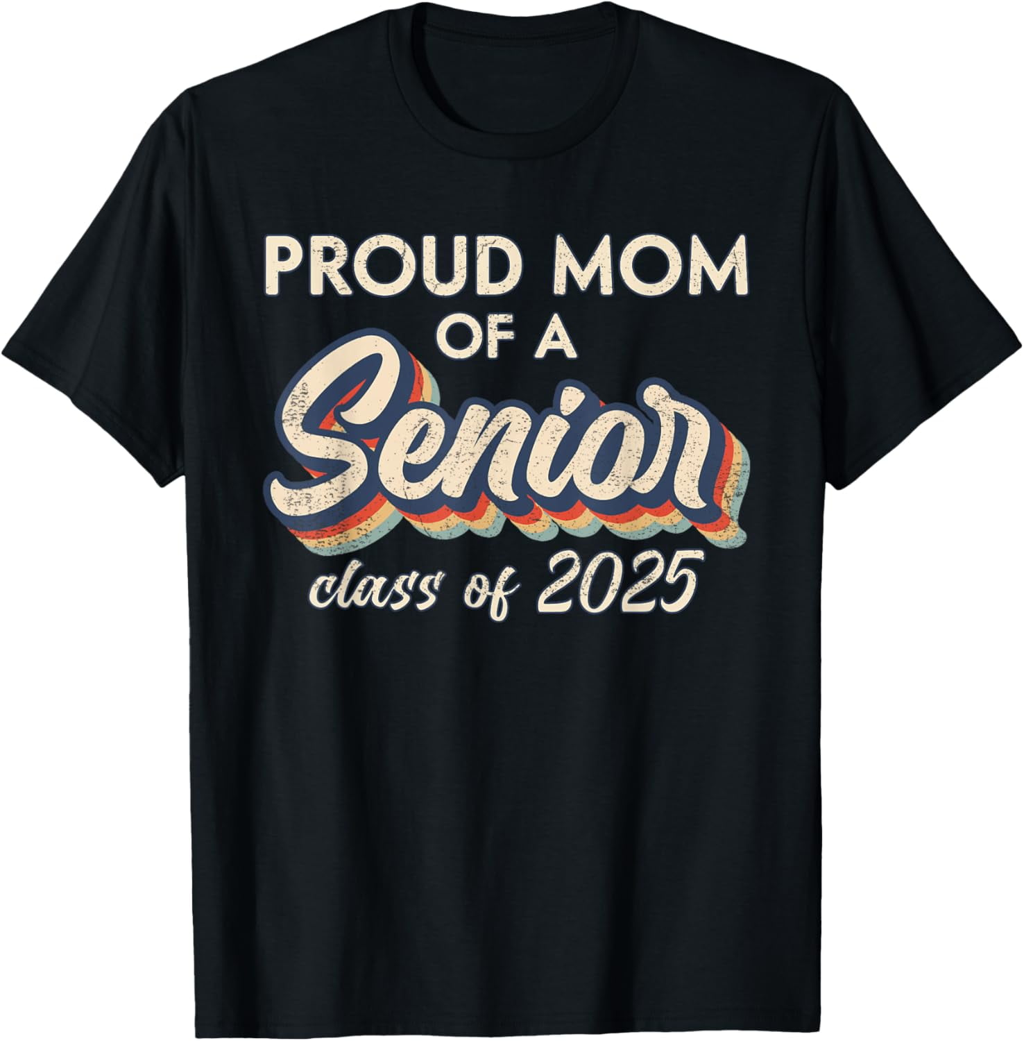Retro Proud Mom of a Senior Class Of 2025 Senior Mama 2025 TShirt