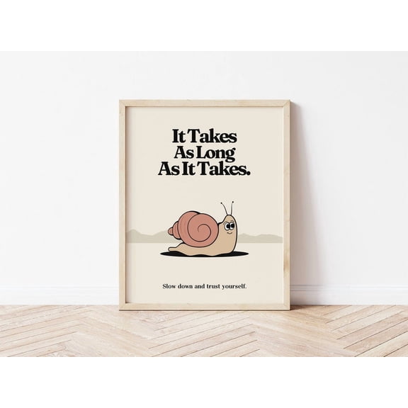 Retro Quote Poster, Snail Wall Decor, It Takes As Long It Takes Quote, Vintage Wall Art, Vintage Colors,, Unframed Poster Size 12x18 F03.1.14l1522