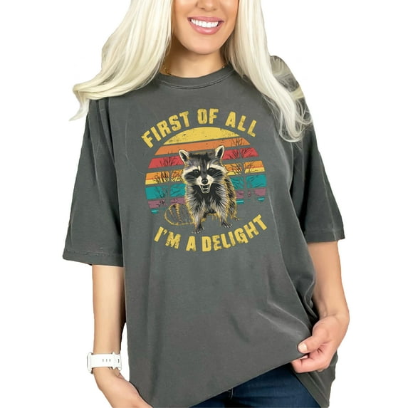 Retro Raccoon T-Shirt, Funny Raccoon Graphic Tee, First Of All I'm A Delight Shirt, Cute Animal Lover Gift, Nature Themed Top, Pepper Comfort Colors T-Shirt, Large