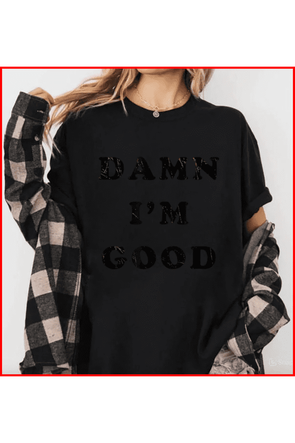 Retro Racing Style Confident Damn I'm Good Funny Graphic Unisex T-Shirt, S-5XL