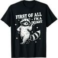 thumbnail image 1 of Retro Racoon First Of All I'm A Delight Funny Angry Raccoon T-Shirt Tops Tee, 1 of 4