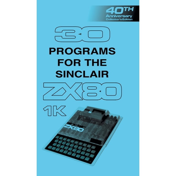 Retro Reproductions 30 Programs for the Sinclair ZX80, Book 7, (Hardcover)