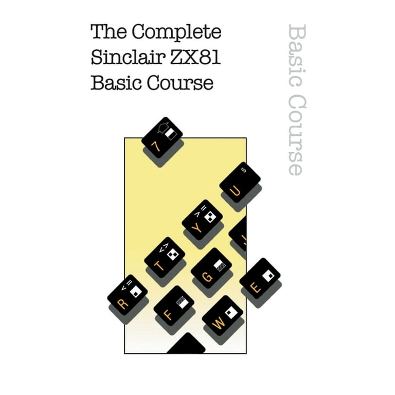 Retro Reproductions: The Complete Sinclair ZX81 Basic Course