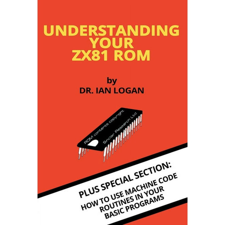Retro Reproductions Understanding Your ZX81 ROM, Book 28