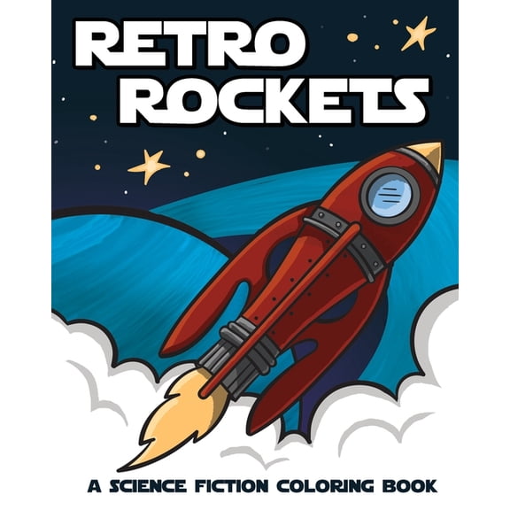 Retro Rockets: A Science Fiction Coloring Book (Paperback)