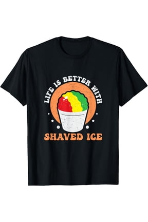 Retro Shaved Ice Graphic Tee - Life Is Better With Shaved Ice Vintage Summer Snow Cone T-Shirt for Men and Women - Funny Dessert Lover Apparel