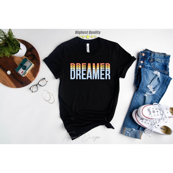 Retro Shirt, Dreamer Shirt, Dreamer Tee, Retro Graphic Tees, Dream Chaser, Dream Catcher, 90s Shirt, Motivational Shirt, Inspirational Tshirt, All Size S-5Xl